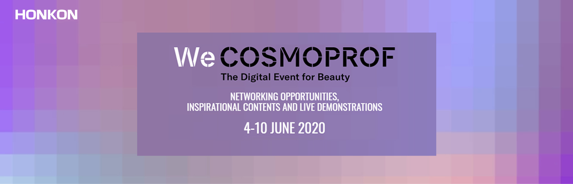 WeCOSMOPROF The Digital Event for Beatuty 2020 оны 6-р сарын 4-10